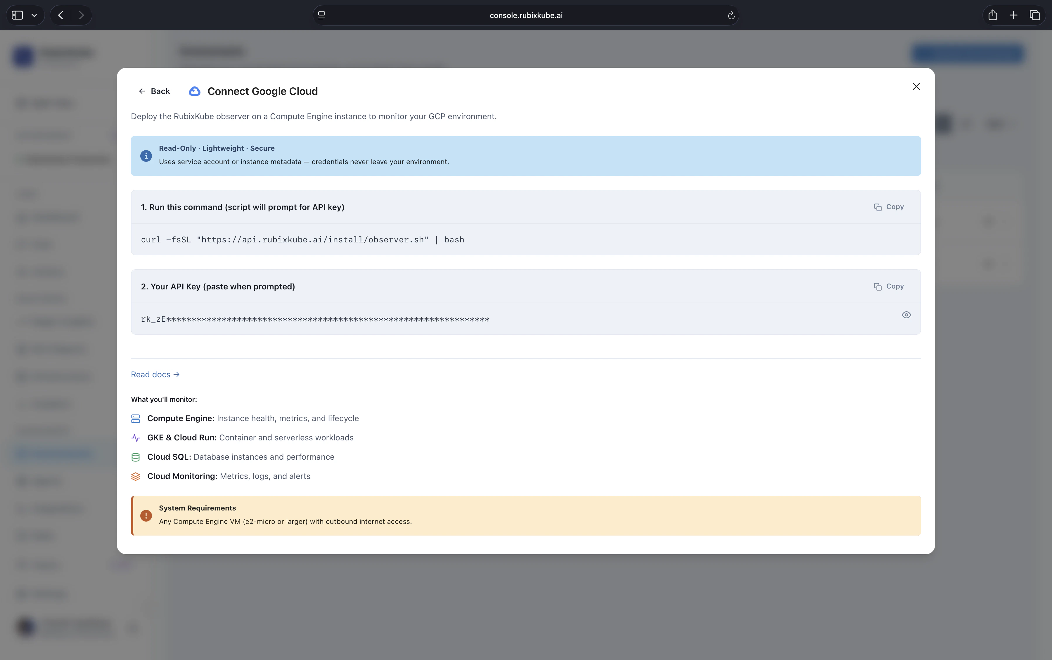 Connect Google Cloud dialog with a one-line installer command, the API key input, the list of what will be monitored (Compute Engine, GKE and Cloud Run, Cloud SQL, Cloud Monitoring), and a system requirements callout.