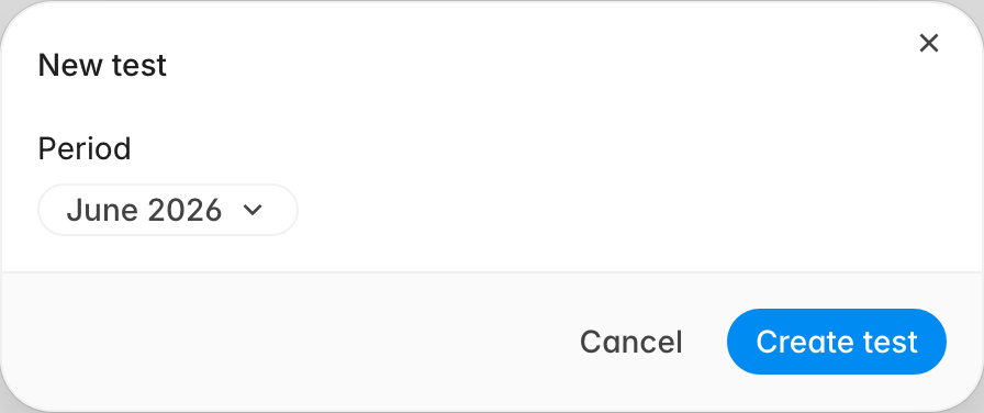 New test dialog with a June 2026 period and the Create test button