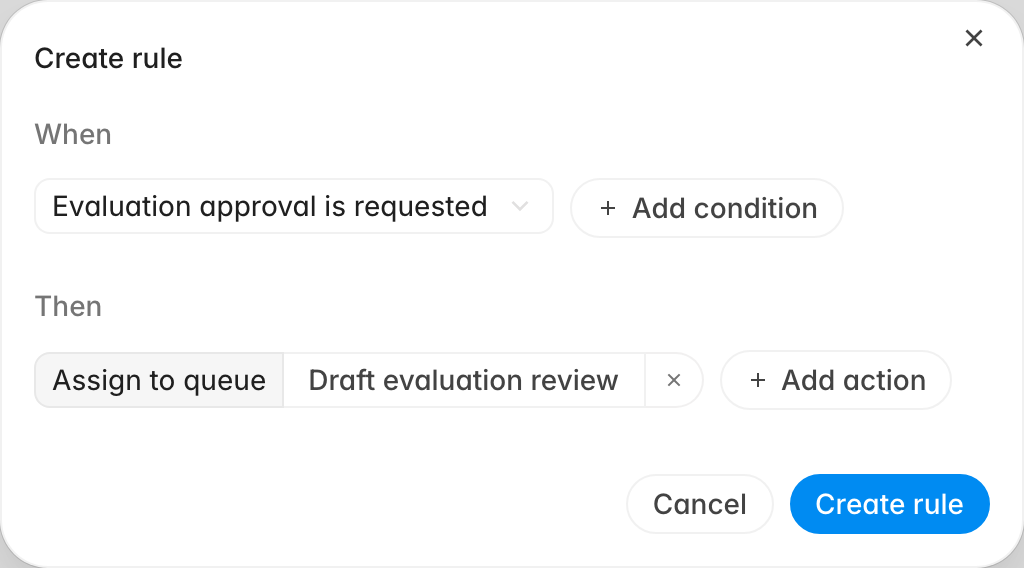 Create rule dialog with the Evaluation approval is requested trigger selected and an Assign to queue action sending the evaluation to a validation queue
