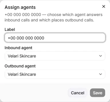 The Assign agents form with the fields Label, Inbound agent and Outbound agent, and the Cancel and Save buttons.