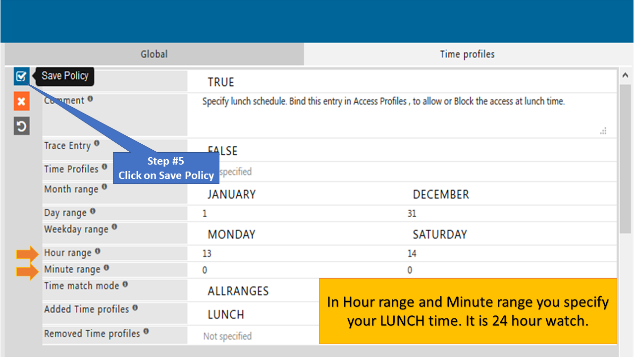 Modify lunch time (Hour Range and Minute Range) and save the policy