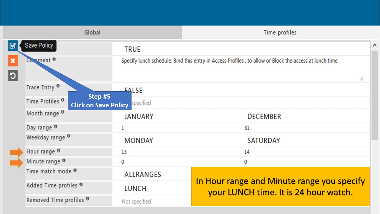 Modify lunch time (Hour Range and Minute Range) and save the policy