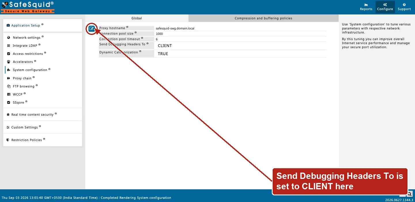 SafeSquid console showing System configuration Global fields with Send Debugging Headers To set to CLIENT, the Edit Policy icon circled