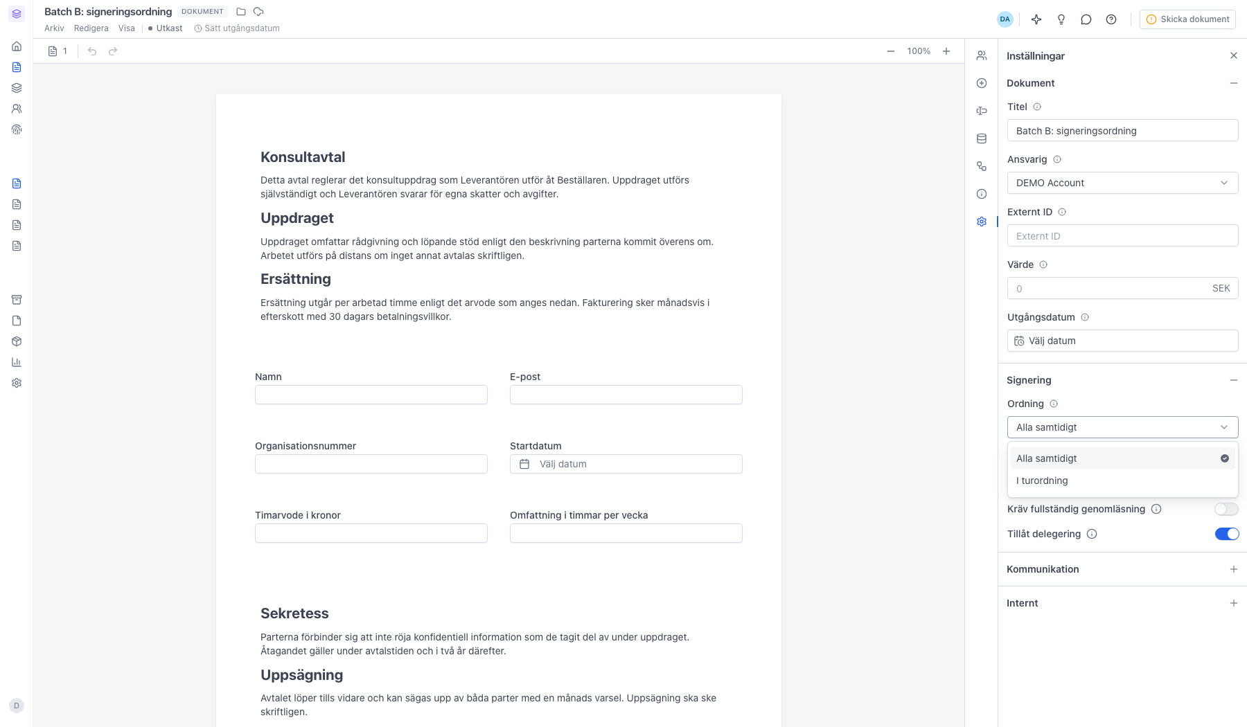 Inställningen Ordning öppen med valen Alla samtidigt och I turordning
