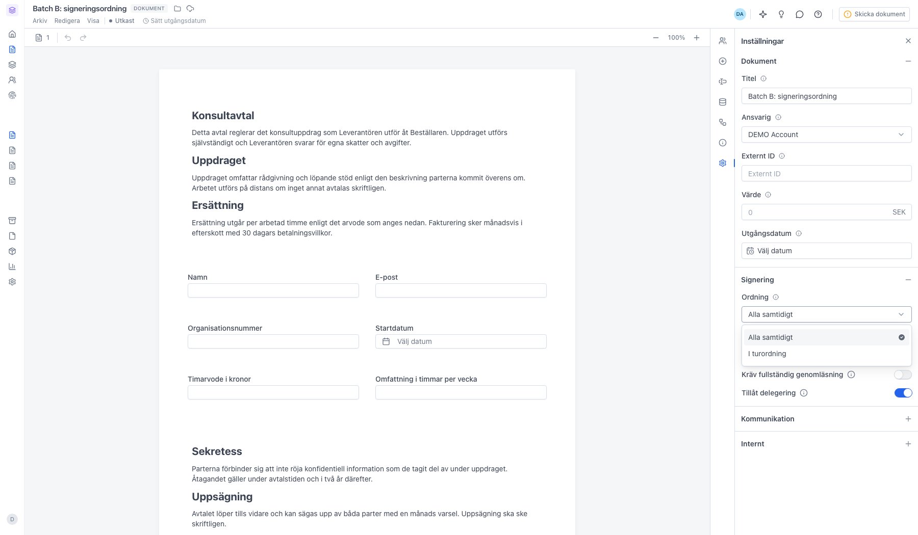 Inställningen Ordning öppen med valen Alla samtidigt och I turordning