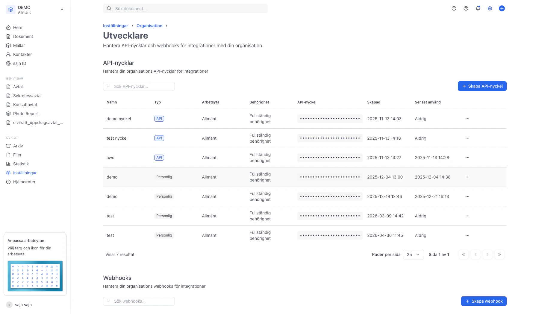 Sidan Inställningar → Utvecklare för API-nycklar och webhooks