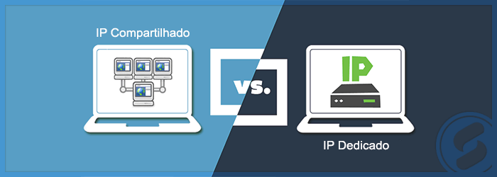 ip compartilhado e ip dedicado
