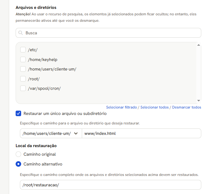 Parte Arquivos e diretórios: a lista de caminhos, a opção Restaurar um único arquivo ou subdiretório com o caminho preenchido, e o Local da restauração em Caminho alternativo