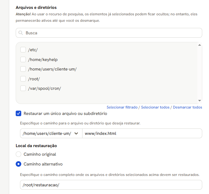 Parte Arquivos e diretórios: a lista de caminhos, a opção Restaurar um único arquivo ou subdiretório com o caminho preenchido, e o Local da restauração em Caminho alternativo