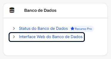 Grupo Banco de Dados do Status do Sistema, com o link Interface Web do Banco de Dados marcado