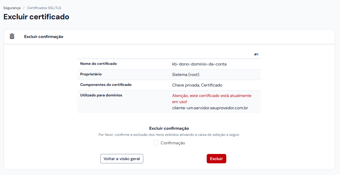 Tela Excluir certificado: nome, proprietário, componentes, o aviso Atenção, este certificado está atualmente em uso! com o domínio, e a caixa Confirmação