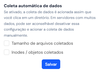 Opções da Visualização personalizada: Coleta automática de dados, com as caixas Tamanho de arquivos coletados e Inodes / objetos coletados e o botão Salvar