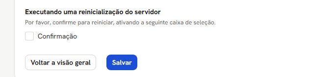 Tela Reiniciar Servidor: a caixa Confirmação desmarcada e o botão Salvar