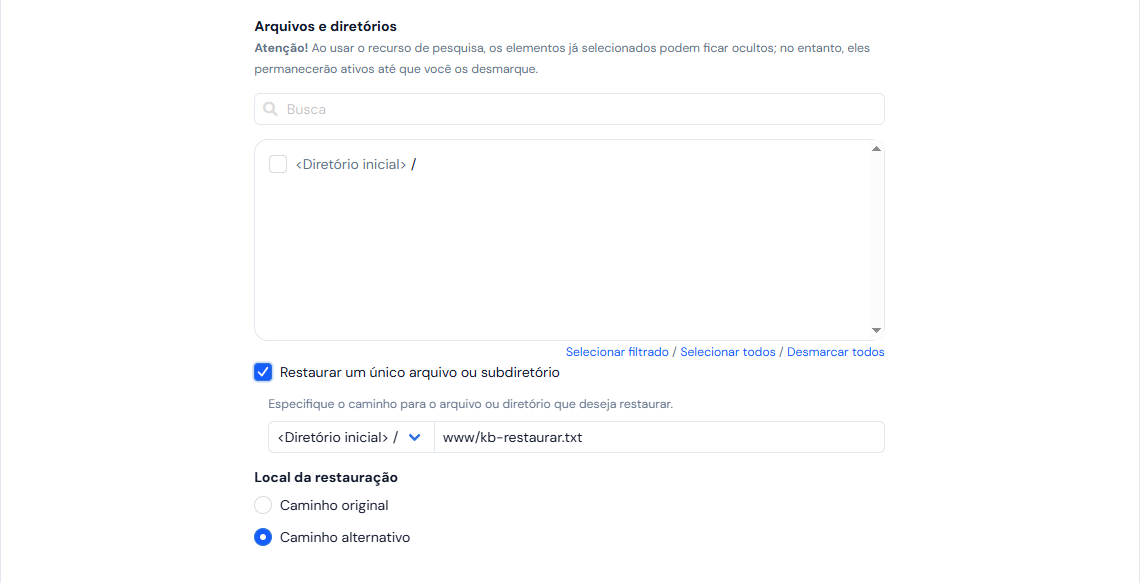 Parte Arquivos e diretórios: o Diretório inicial na lista, a opção Restaurar um único arquivo ou subdiretório com o caminho preenchido, e o Local da restauração em Caminho alternativo