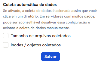 Opções da Visualização personalizada: Coleta automática de dados, com as caixas Tamanho de arquivos coletados e Inodes / objetos coletados e o botão Salvar