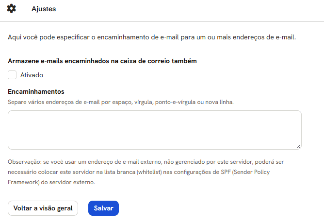 Aba Encaminhamentos: a caixa Armazene e-mails encaminhados na caixa de correio também, o campo Encaminhamentos e a observação sobre SPF