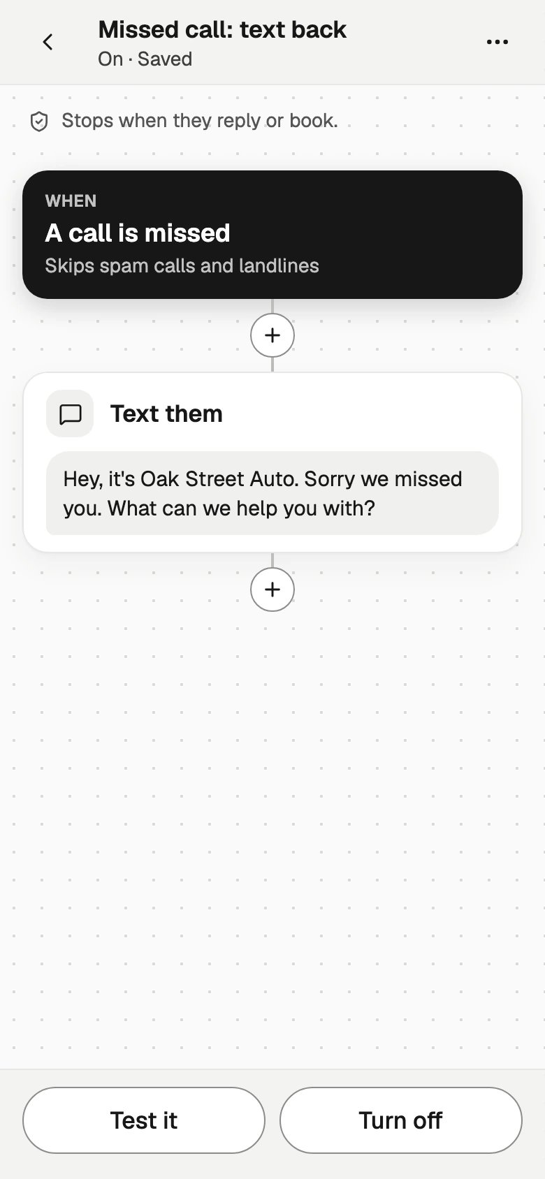 Missed call: text back open on a phone: A call is missed, a Text them step, + to add a step, and Test it and Turn off at the bottom