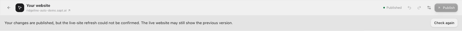 A banner under the top bar: your changes are published, but the live-site refresh could not be confirmed, with Check again