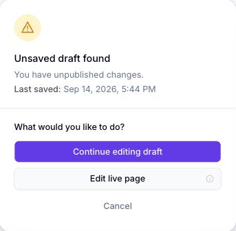 Boîte de dialogue Unsaved draft found montrant l'horodatage du dernier enregistrement et trois options : Continue editing draft, Edit live page, et Cancel