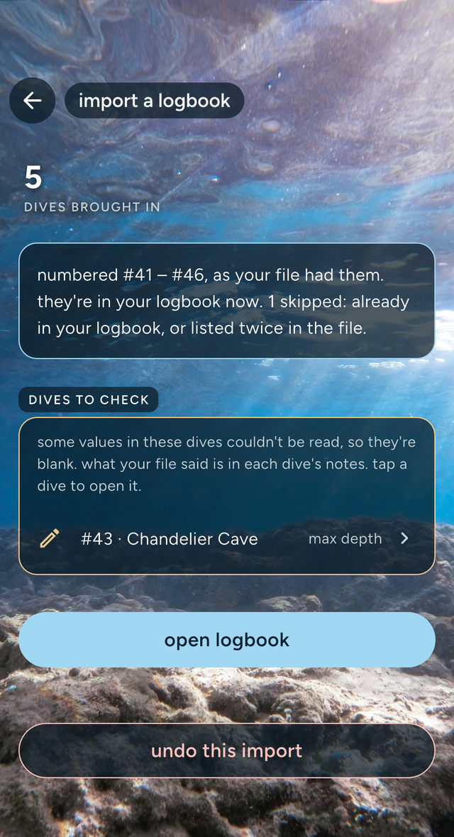 the import done screen: “5 dives brought in”, the line saying they are numbered #41 to #46 and 1 was skipped, “dives to check” listing dive #43 at Chandelier Cave with its max depth left blank, the “open logbook” button and the separate “undo this import” button