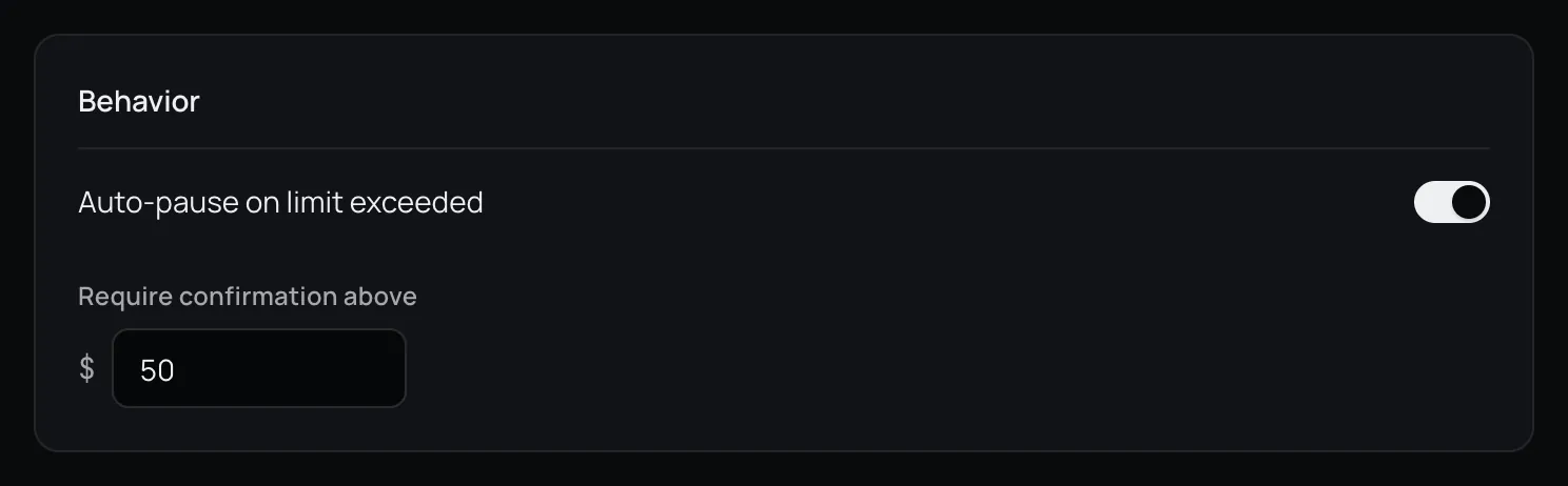 Behavior section with the Auto-pause on limit exceeded switch on and Require confirmation above set to 50.
