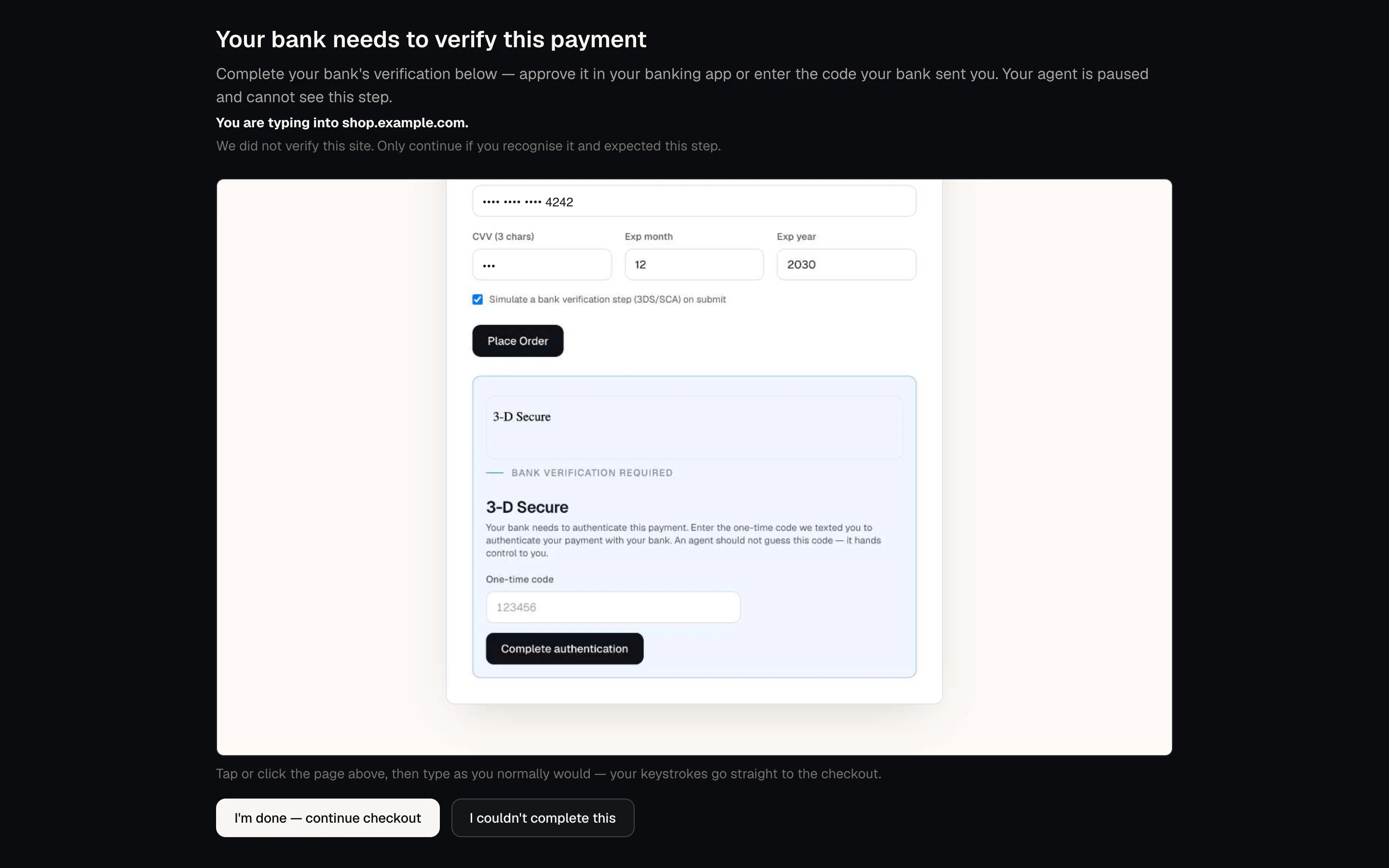 The live checkout page streaming a 3-D Secure one-time code prompt, with a line naming the site you are typing into, and buttons reading I'm done, continue checkout and I couldn't complete this.