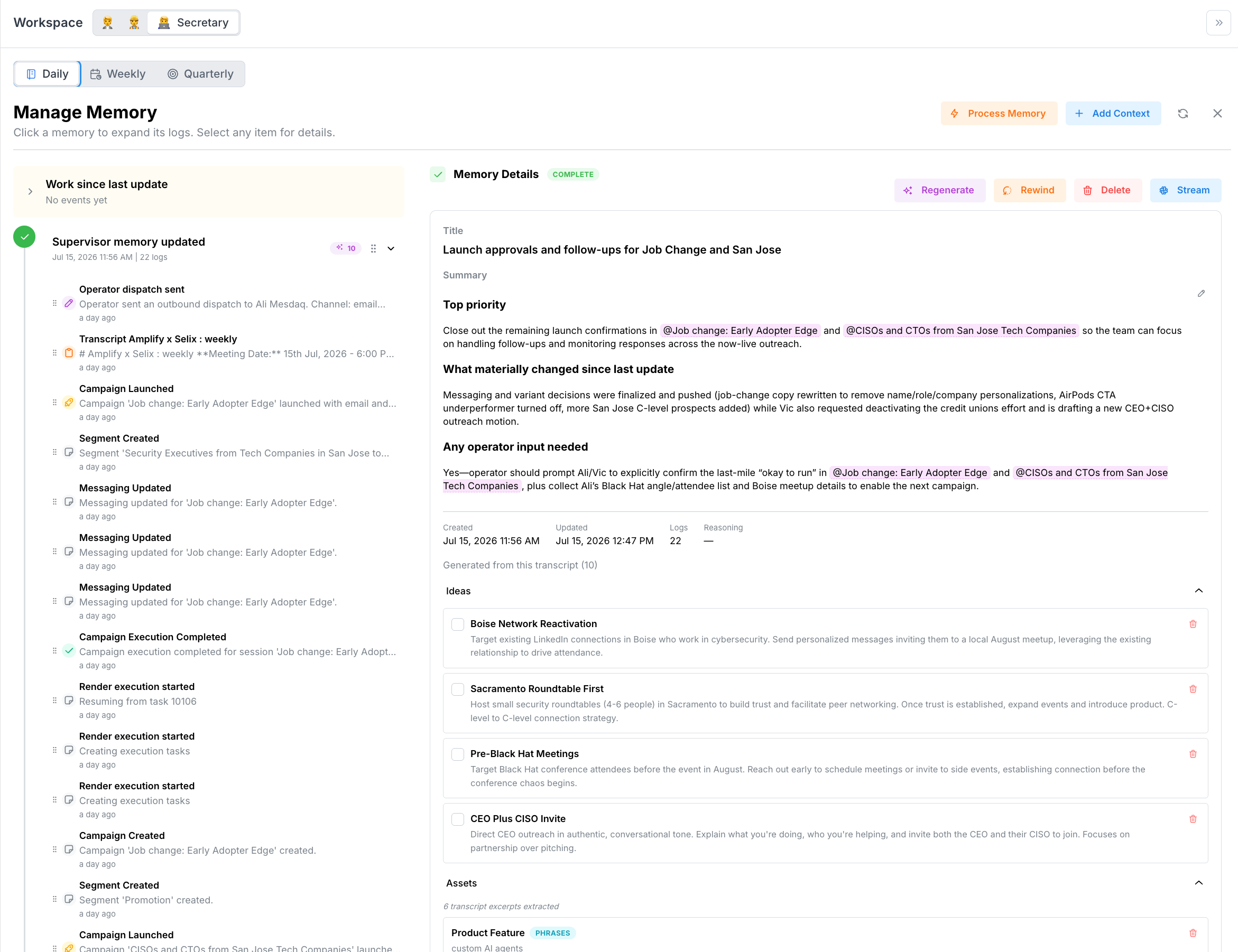 The Daily view showing what the agent is currently working on