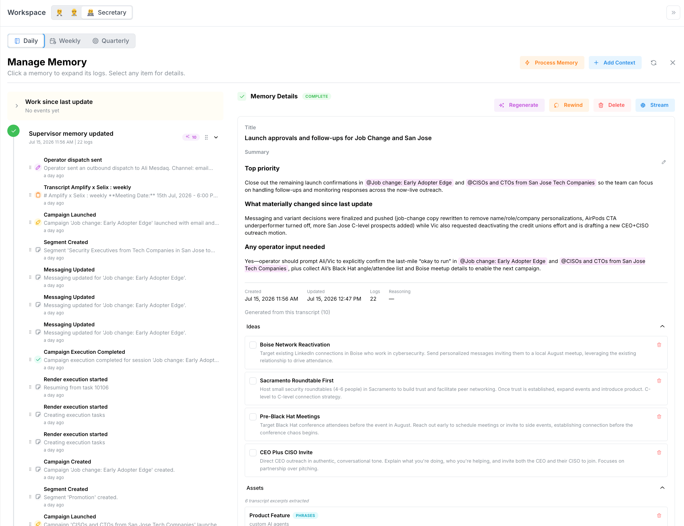 The Daily view showing what the agent is currently working on