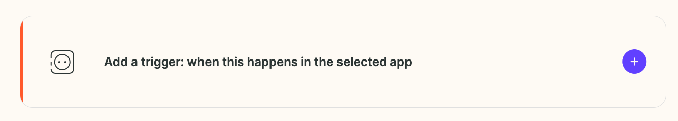 Empty trigger step prompting to add a trigger for the selected app