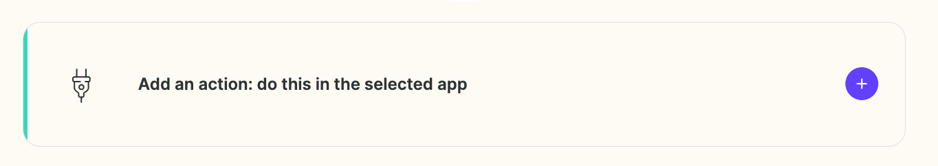 Empty action step prompting to add an action for the selected app