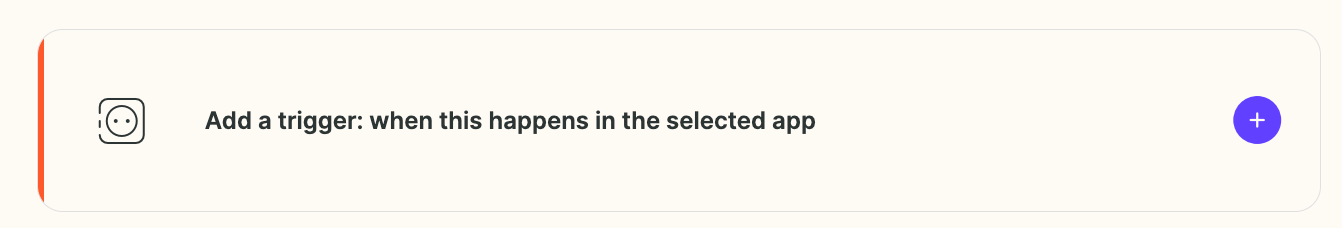 Empty trigger step prompting to add a trigger for the selected app