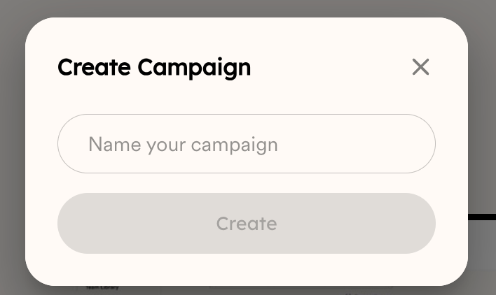 Create Campaign dialog with a field to name your campaign