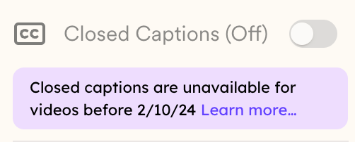 Message indicating videos recorded before February 13, 2024 unavailable
