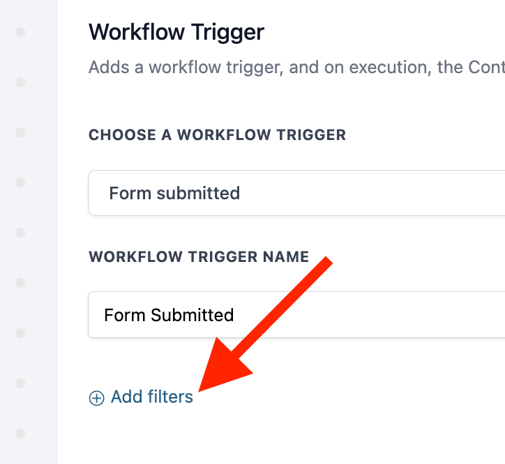 Form Submitted trigger settings with arrow to the Add filters link