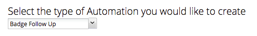 Select Badge Follow Up from the list