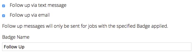 Choose how to send your follow up messages, and enter a badge name