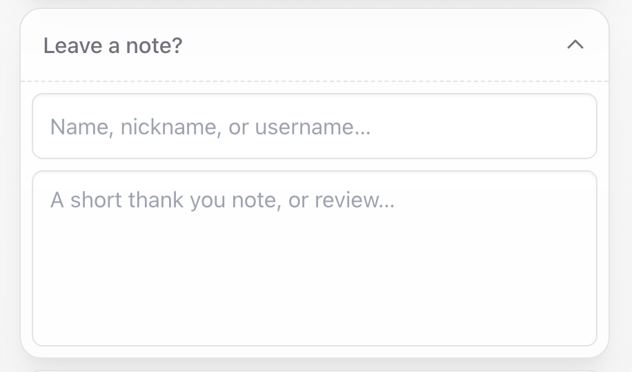 Leaving a note at checkout Optional note and nickname field during checkout