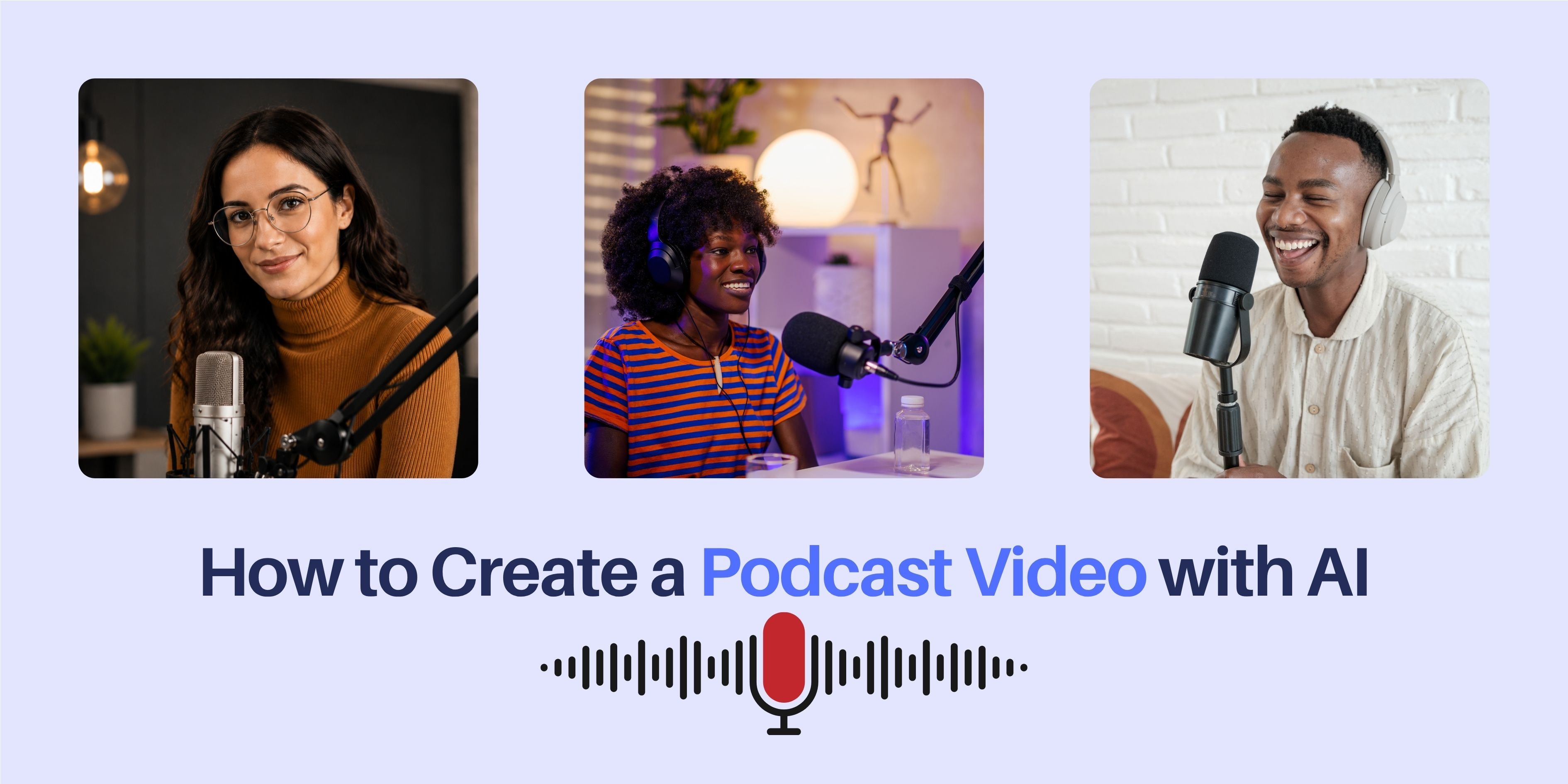 How to Create a Podcast Video with AI