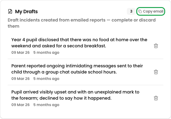 The My Drafts section of the dashboard listing draft incidents created from emailed reports, with the Copy email button highlighted