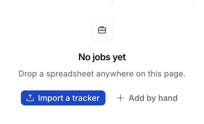 The empty Jobs page: No jobs yet, with Import a tracker and Add by hand
