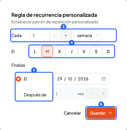Ventana Regla de recurrencia personalizada con los campos Cada, El y Finaliza y el botón Guardar, numerados del 3 al 6