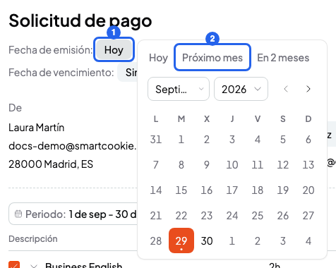 Campo Fecha de emisión abierto con las opciones Hoy, Próximo mes y En 2 meses y un calendario, numerados 1 y 2