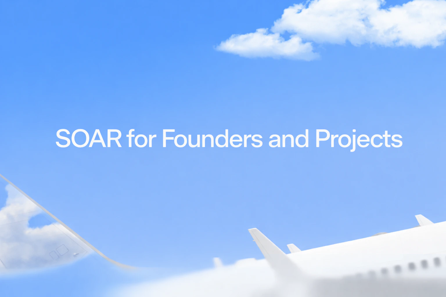 SOAR For Founders And Projects