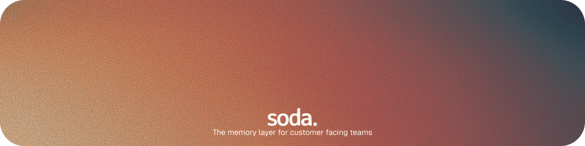 Soda B2b Relationship Memory Platform Soda memory for managing customer relationships