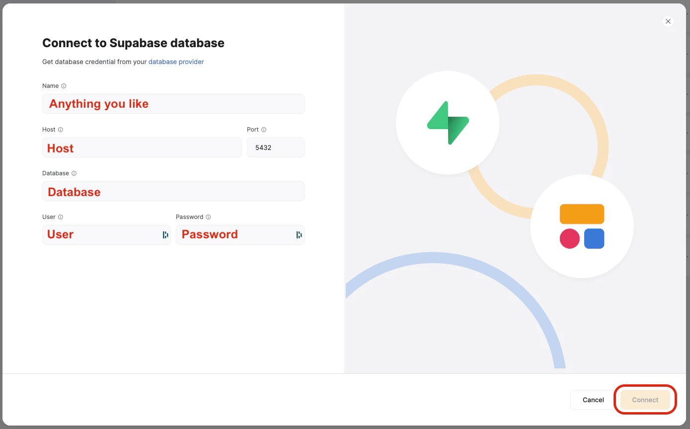 Fill in the fields with the info from Supabase, then click Connect in the lower Right