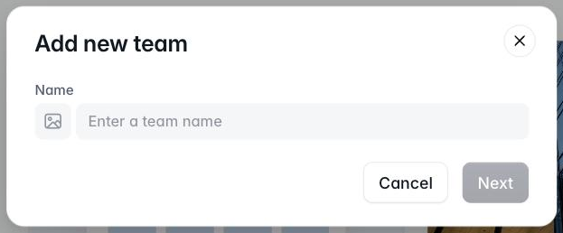 Add new team dialog with a Name field, an icon picker, and Cancel and Next buttons
