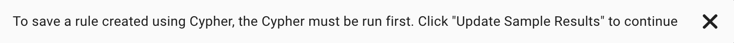 A view of the Zone Builder page showing the improved messaging that prompts users to update sample results before saving a Cypher-based rule