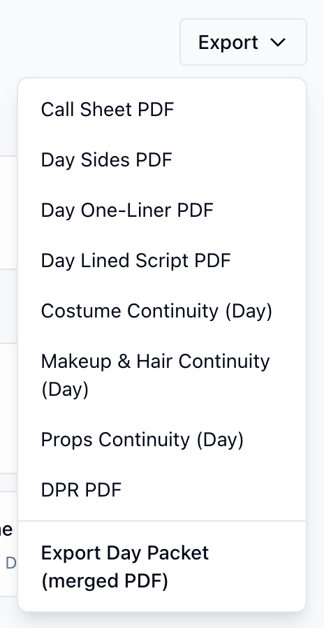 The Day Bible's Export menu: Call Sheet PDF, Day Sides PDF, Day One-Liner PDF, Day Lined Script PDF, Costume Continuity (Day), Makeup & Hair Continuity (Day), Props Continuity (Day), DPR PDF, and Export Day Packet (merged PDF)