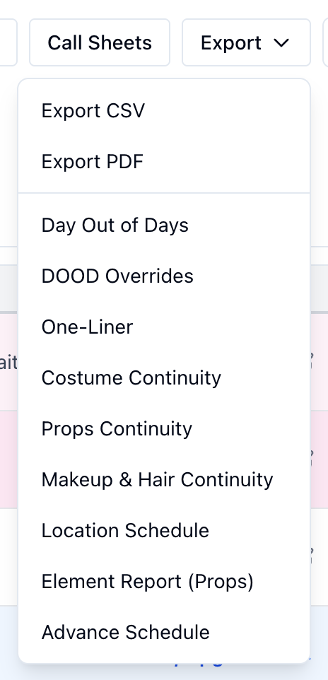The schedule's Export menu: Export CSV, Export PDF, Day Out of Days, DOOD Overrides, One-Liner, Costume Continuity, Props Continuity, Makeup & Hair Continuity, Location Schedule, Element Report (Props), and Advance Schedule