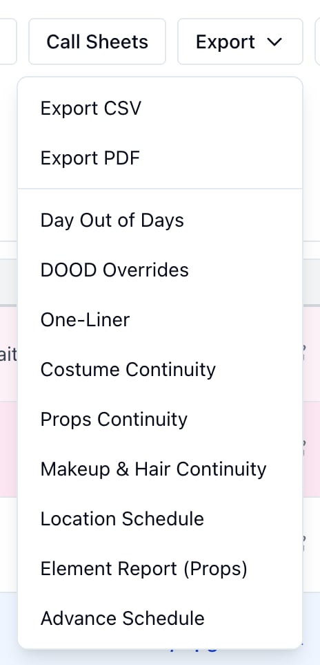 The schedule's Export menu: Export CSV, Export PDF, Day Out of Days, DOOD Overrides, One-Liner, Costume Continuity, Props Continuity, Makeup & Hair Continuity, Location Schedule, Element Report (Props), and Advance Schedule